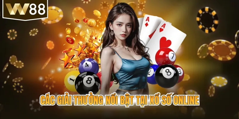 Các giải thưởng nổi bật tại xổ số online